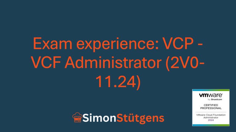 Exam experience: VCP – VCF Administrator (2V0-11.24)